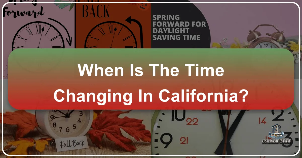 When Is The Time Changing In California?