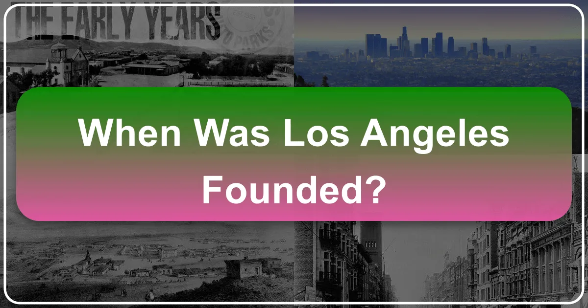 When Was Los Angeles Founded?