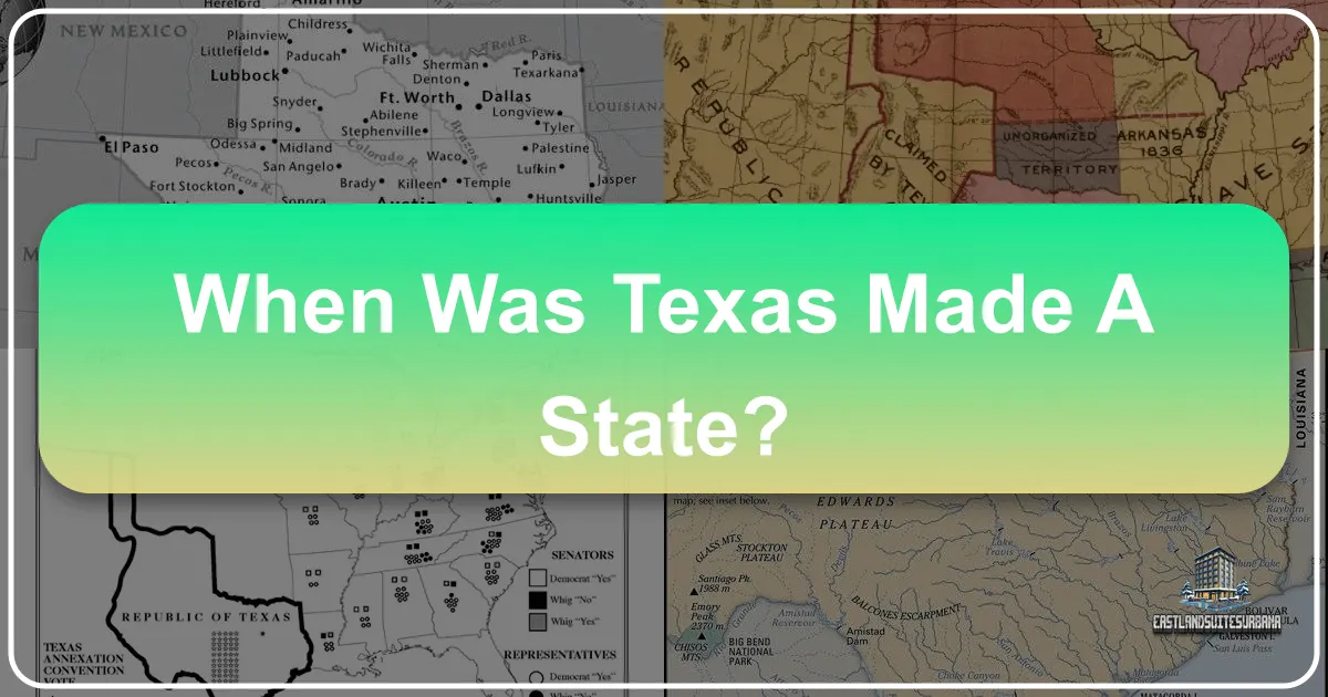 When Was Texas Made a State?