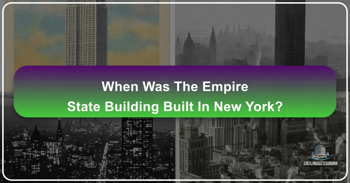 When Was The Empire State Building Built In New York?