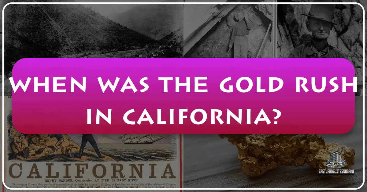 When Was The Gold Rush In California?