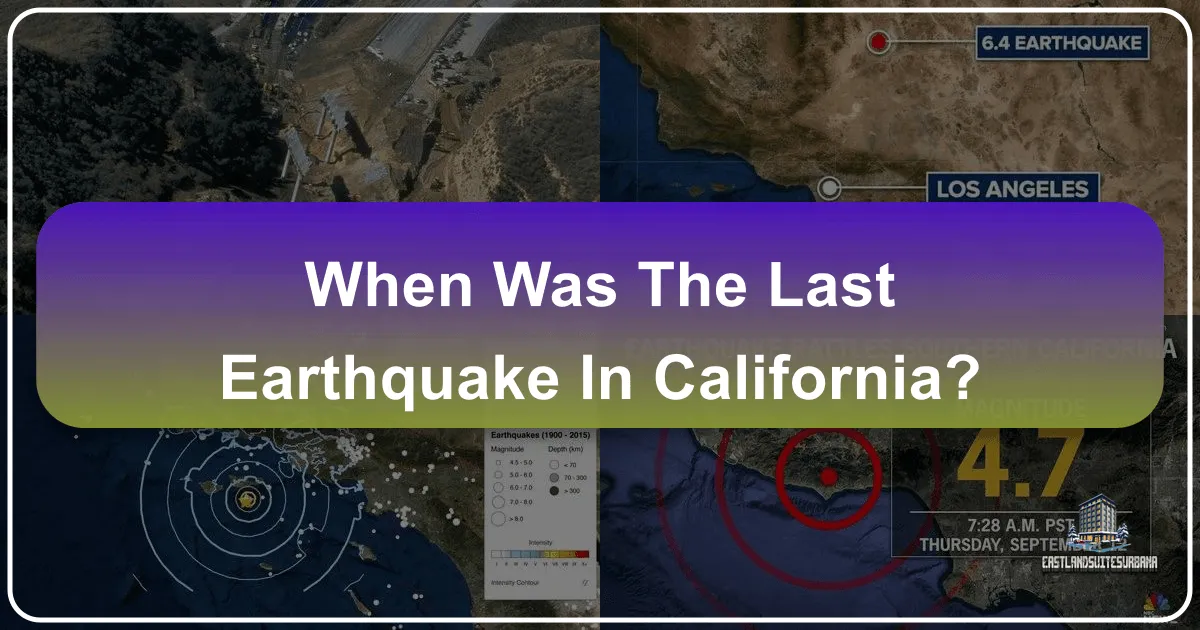 When Was The Last Earthquake In California?
