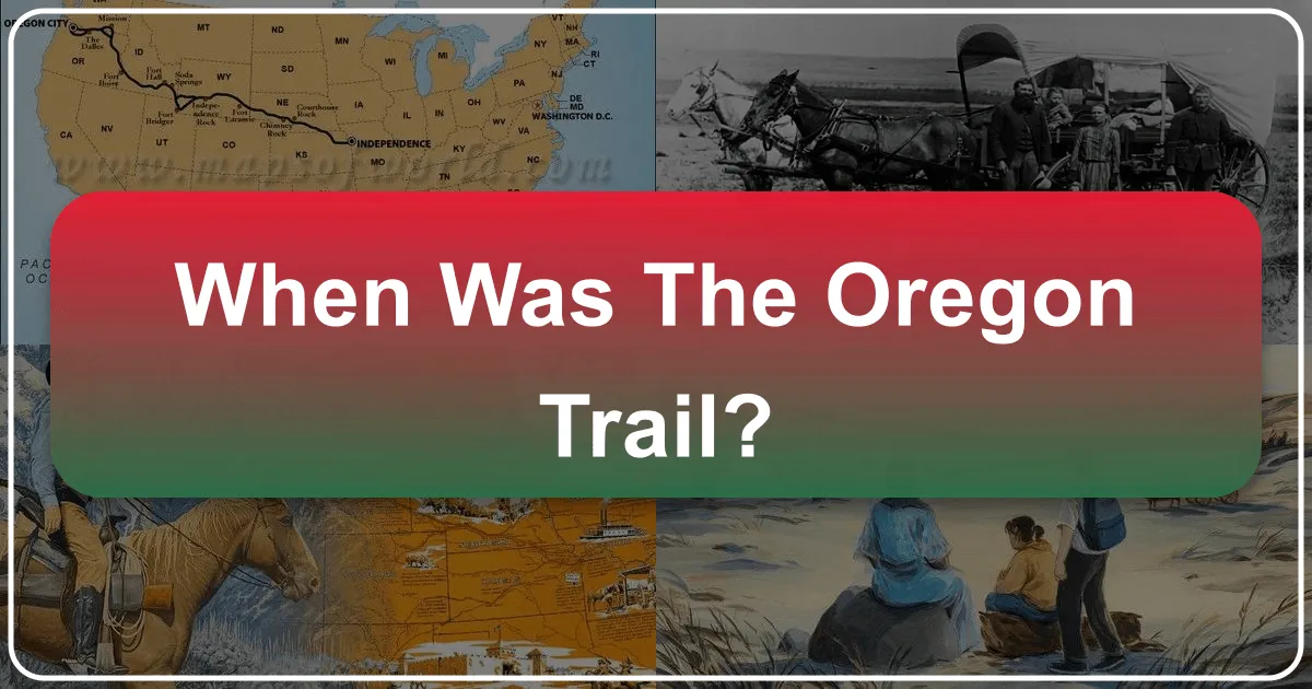 When Was the Oregon Trail?