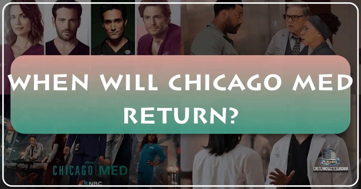 When Will Chicago Med Return?