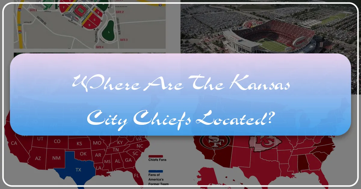 Where Are the Kansas City Chiefs Located?