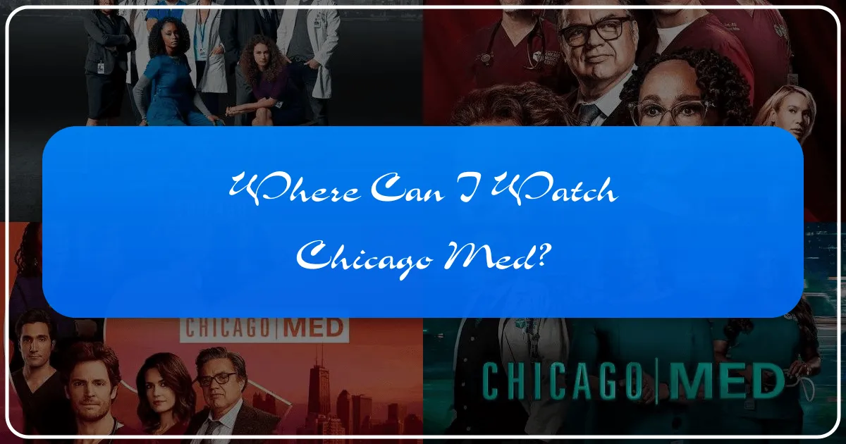 Where Can I Watch Chicago Med