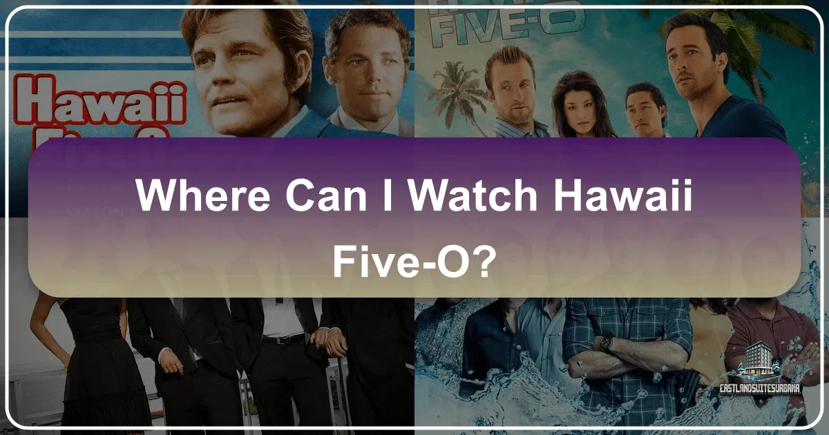 Where Can I Watch Hawaii Five-O?