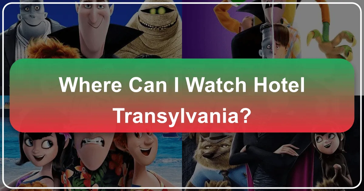 Where Can I Watch Hotel Transylvania?