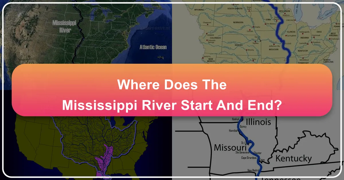 Where Does the Mississippi River Start and End?