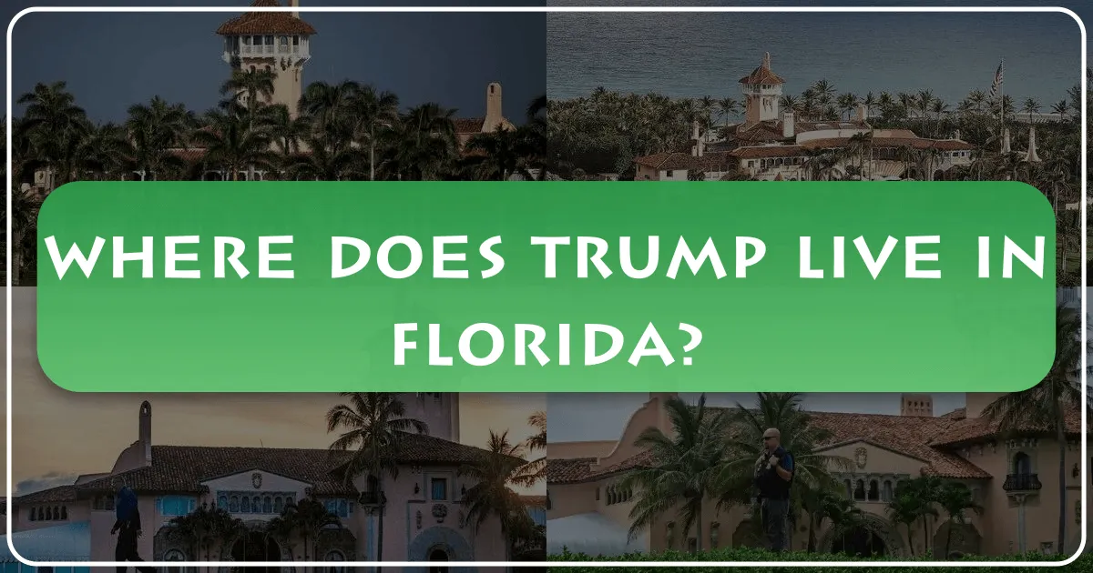 Where Does Trump Live in Florida