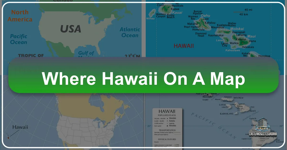 Where Hawaii on a Map: A Comprehensive Guide to Locating and Exploring the Pacific's Gem