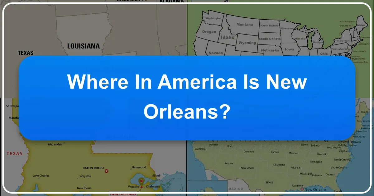 Where in America is New Orleans? Unveiling the Crescent City's Charm and Southern Soul