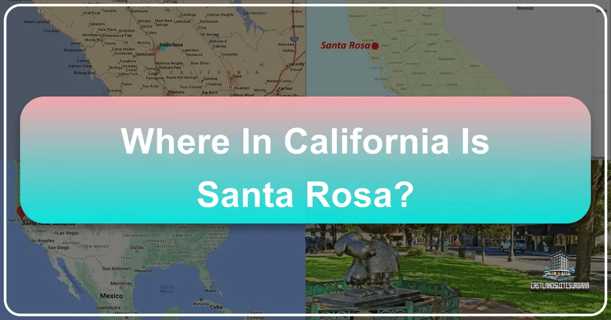 Where In California Is Santa Rosa?