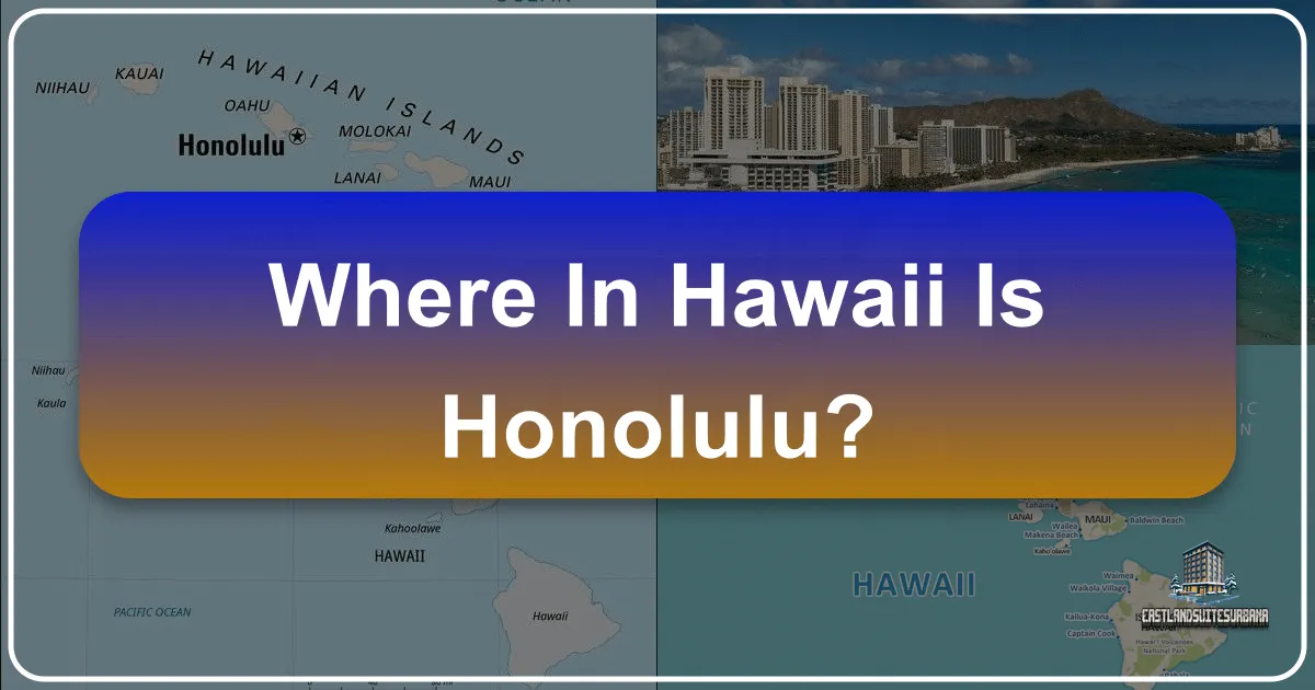Where in Hawaii is Honolulu?
