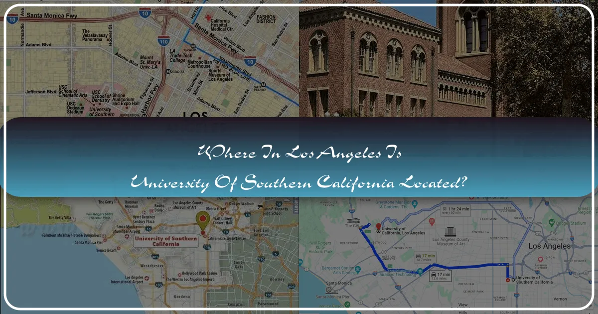 Discovering USC's Los Angeles Home: A Comprehensive Guide