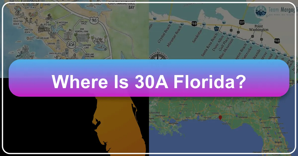 Where is 30A Florida: Unveiling the Emerald Coast's Hidden Gem