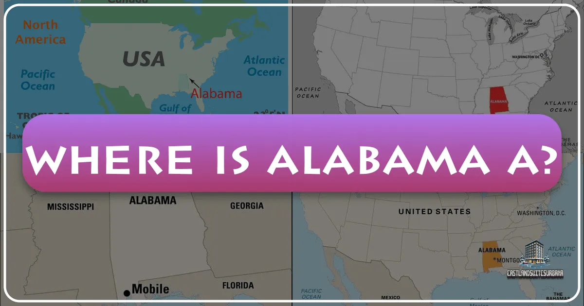 Where Is Alabama A? Unveiling the Heart of the Deep South