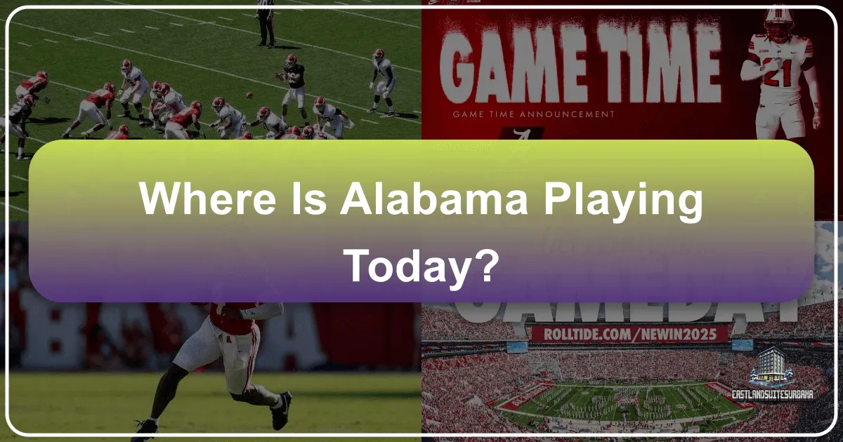 Where is Alabama Playing Today? The Ultimate Guide to Sports Travel and Game Day Experiences