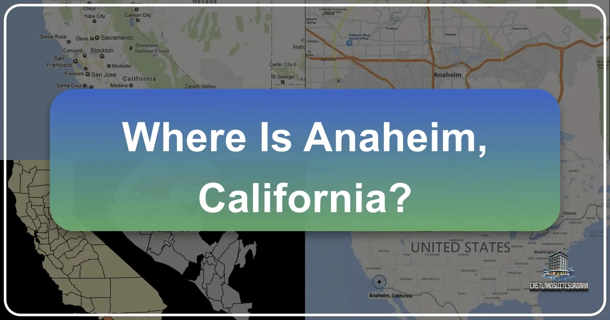 Where Is Anaheim California?