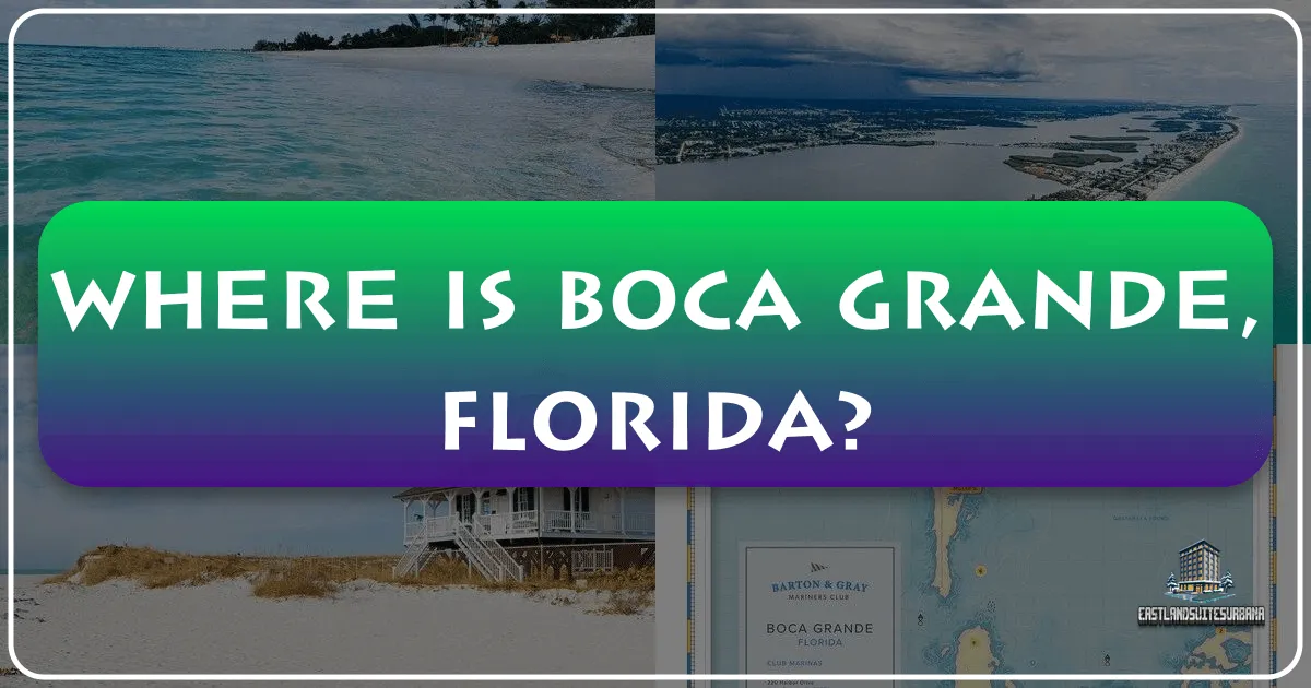 Where is Boca Grande, Florida?