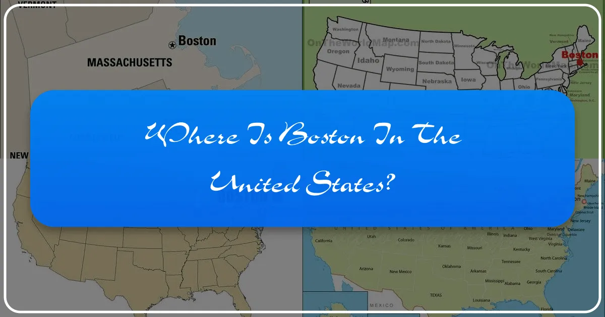 Where is Boston in the United States?
