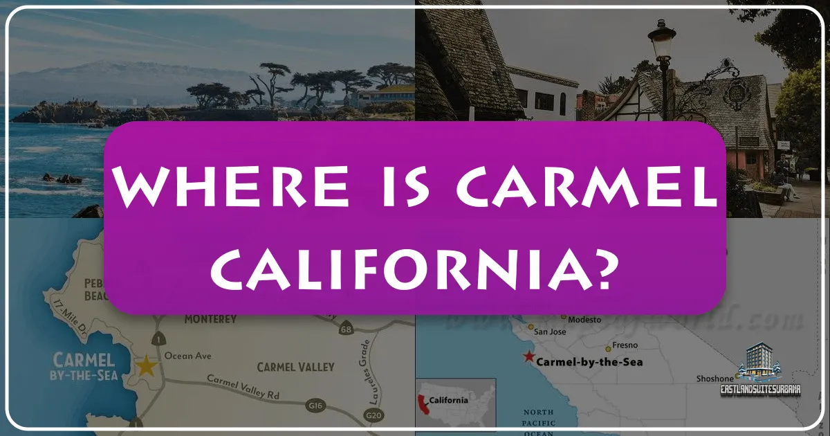 Where Is Carmel California?
