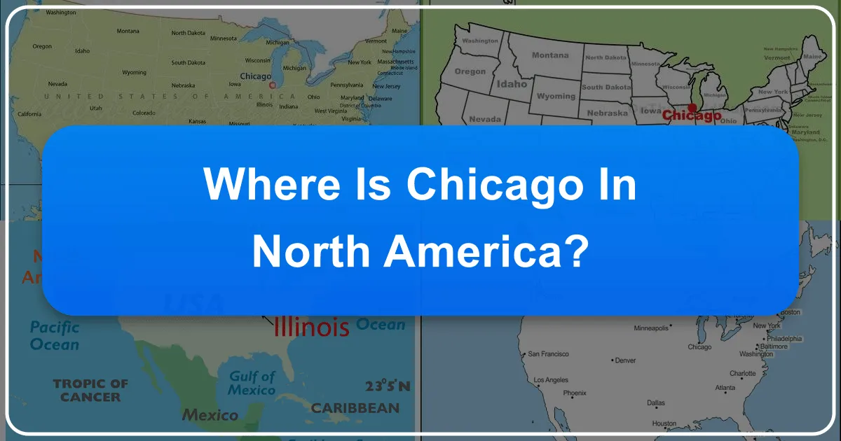 Where is Chicago in North America?