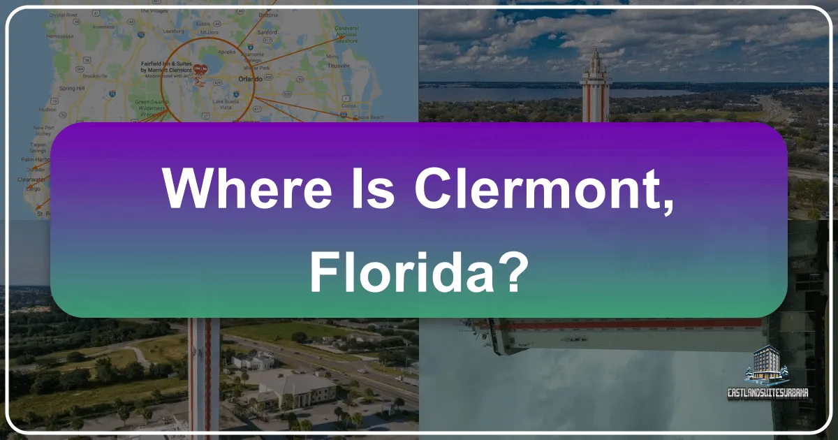 Where Is Clermont, Florida?