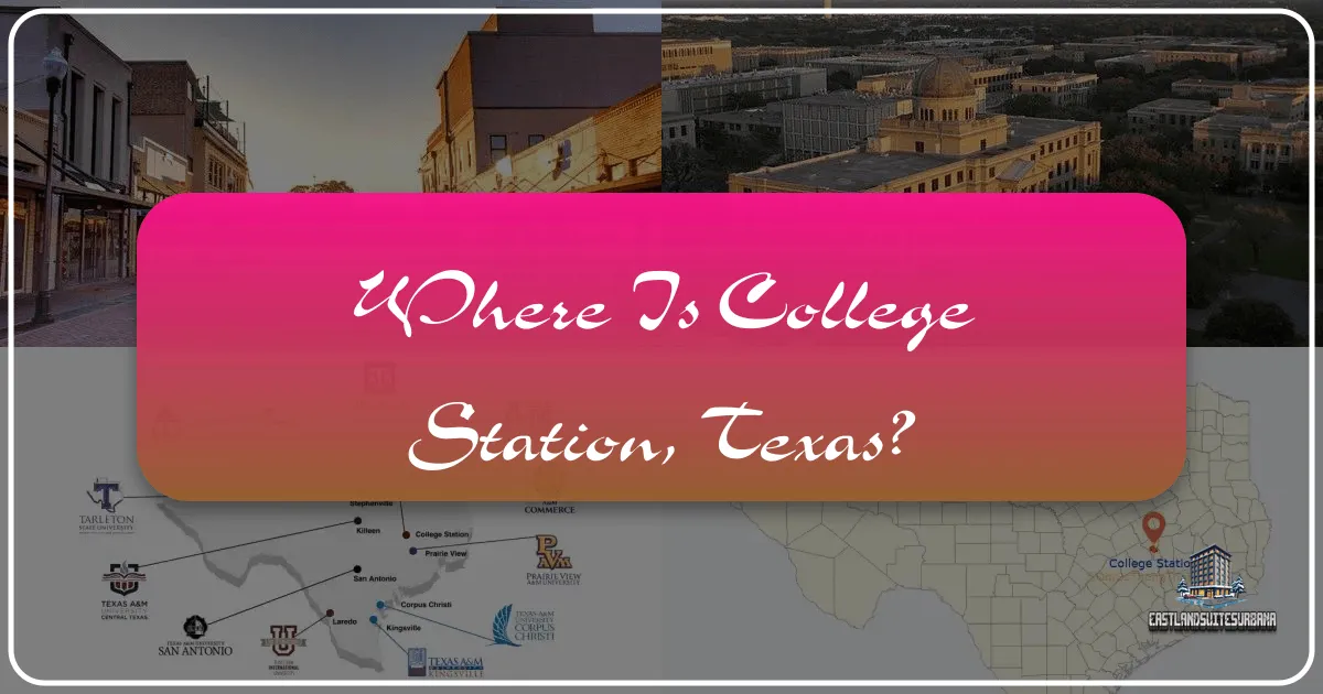 Where Is College Station, Texas?