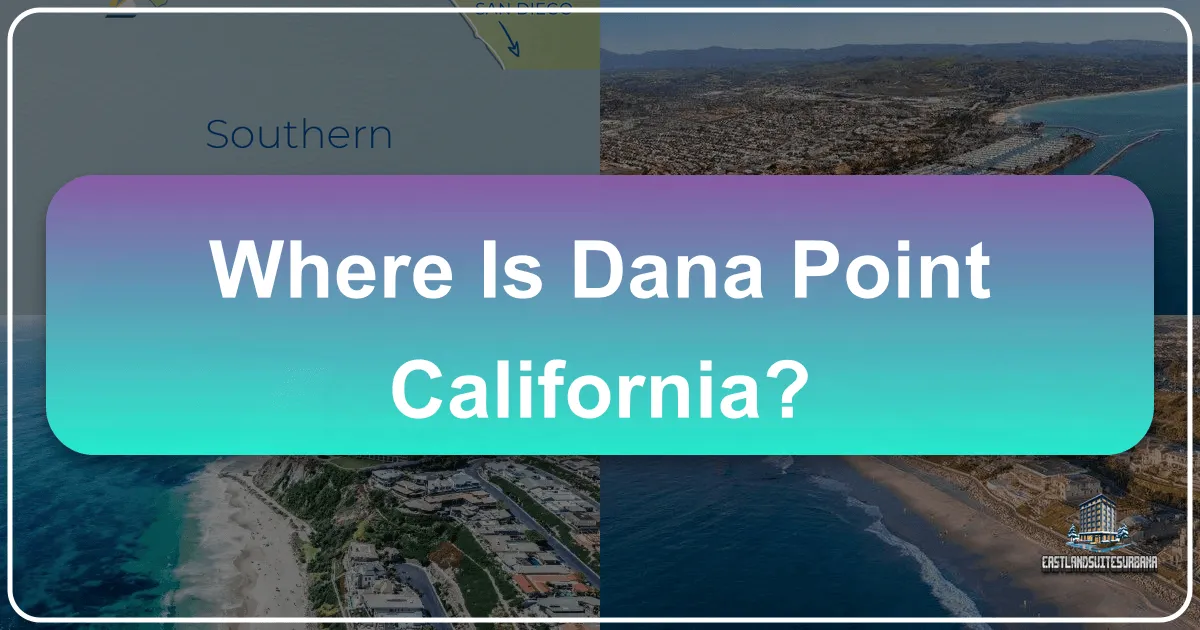 Where Is Dana Point California?