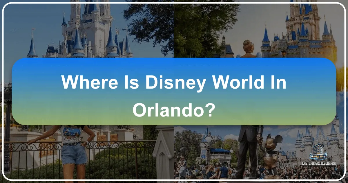 Where Is Disney World In Orlando?