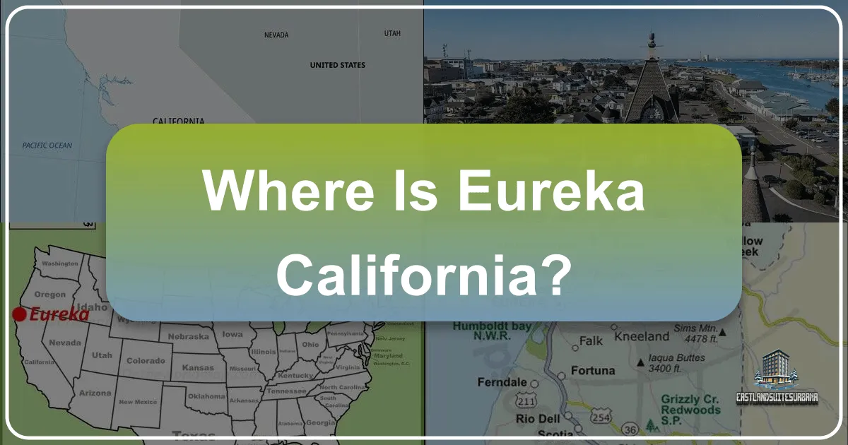 Where Is Eureka, California?