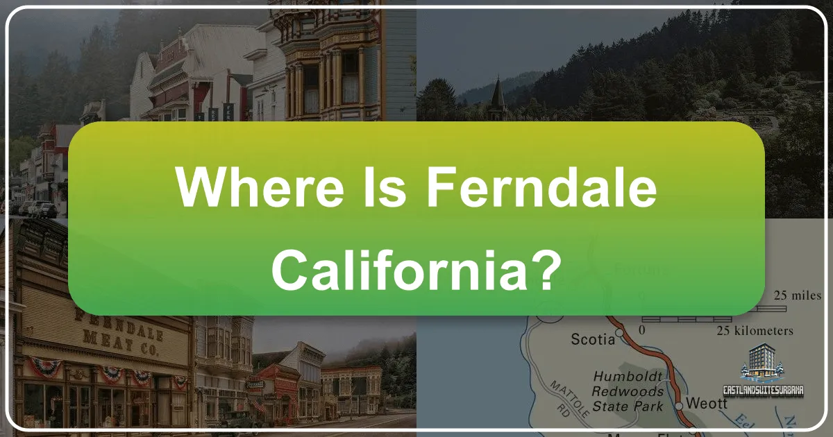Where Is Ferndale California?