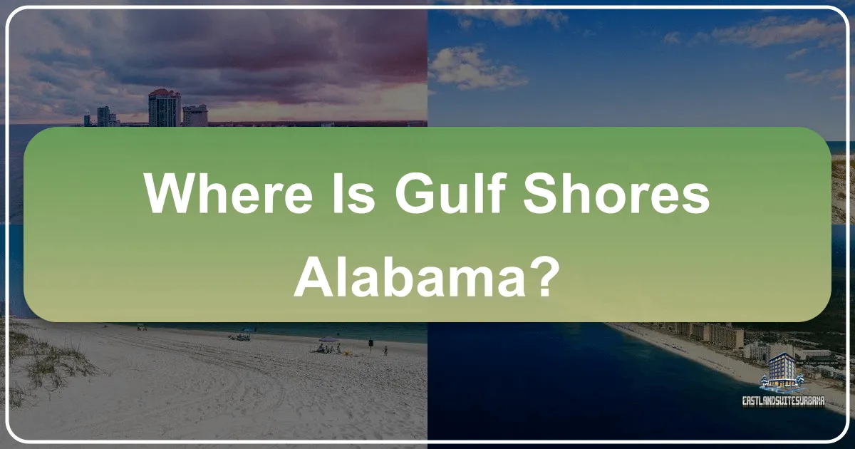 Where Is Gulf Shores, Alabama?