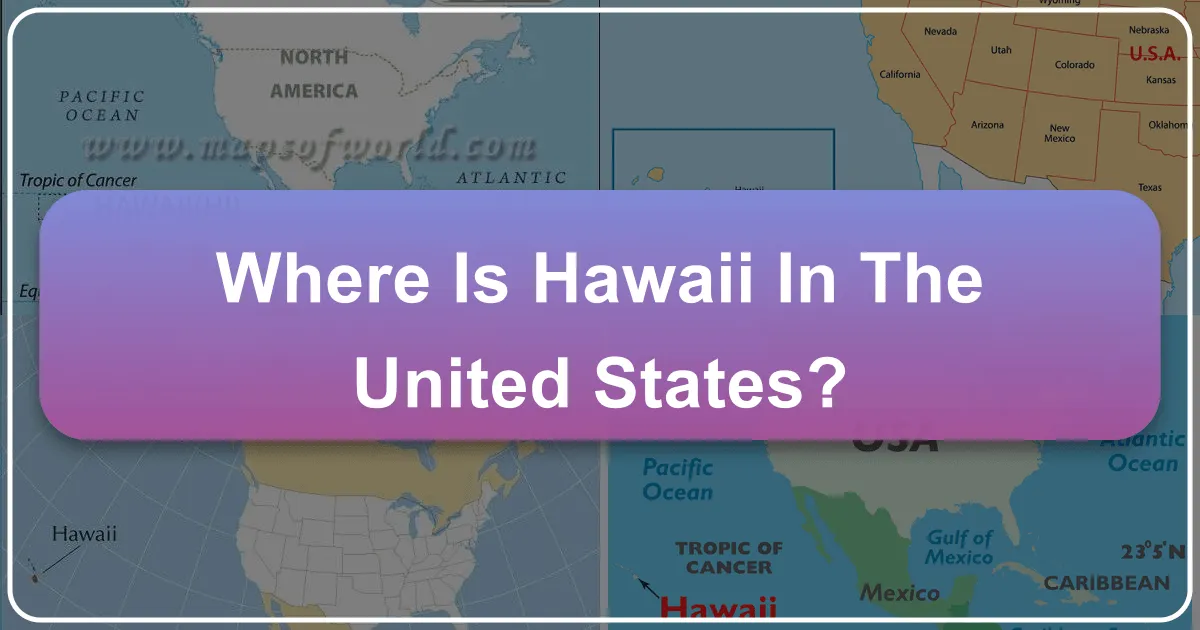Where is Hawaii in the United States?