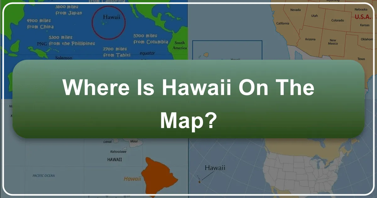 Where is Hawaii on the Map? Unveiling the Aloha State's Geographic Allure