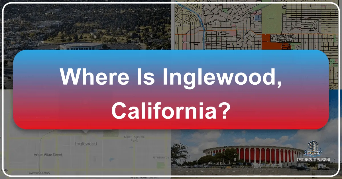 Where Is Inglewood, California?