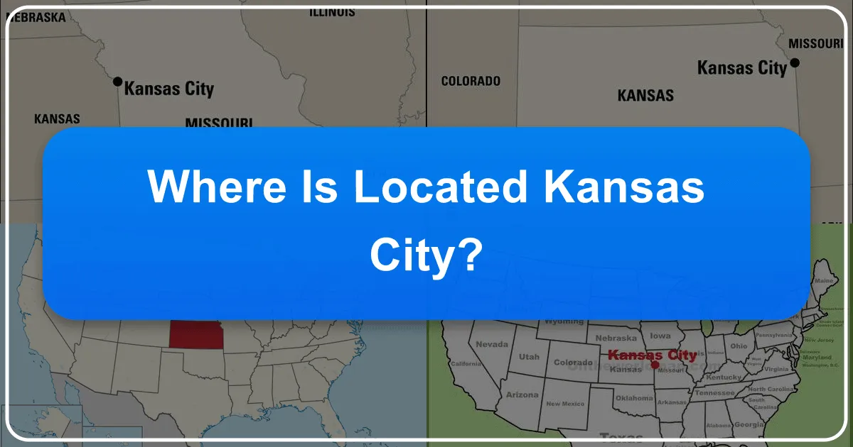 Navigating the Heartland: Discovering the Location of Kansas City