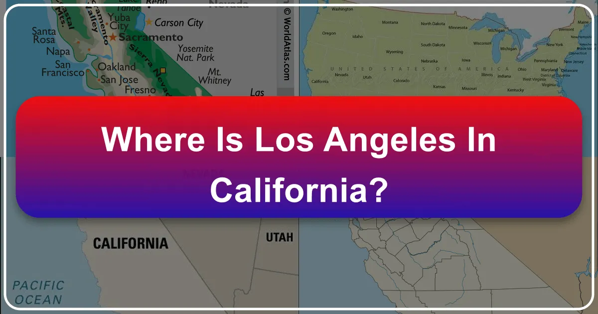 Unveiling Los Angeles: Your Ultimate Guide to LA's Location, Attractions, and Lifestyle in California