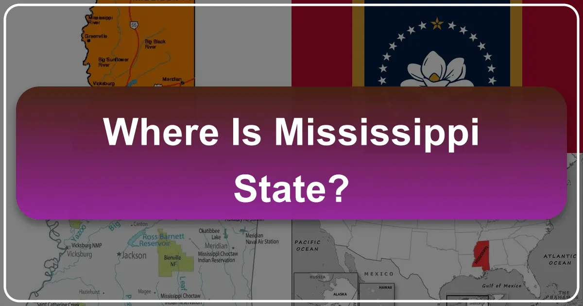 Where is Mississippi State? Unveiling the Charms of the Magnolia State
