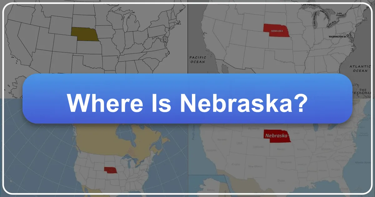 Where is Nebraska?