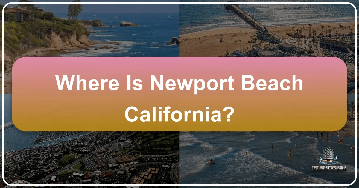 Where Is Newport Beach California?