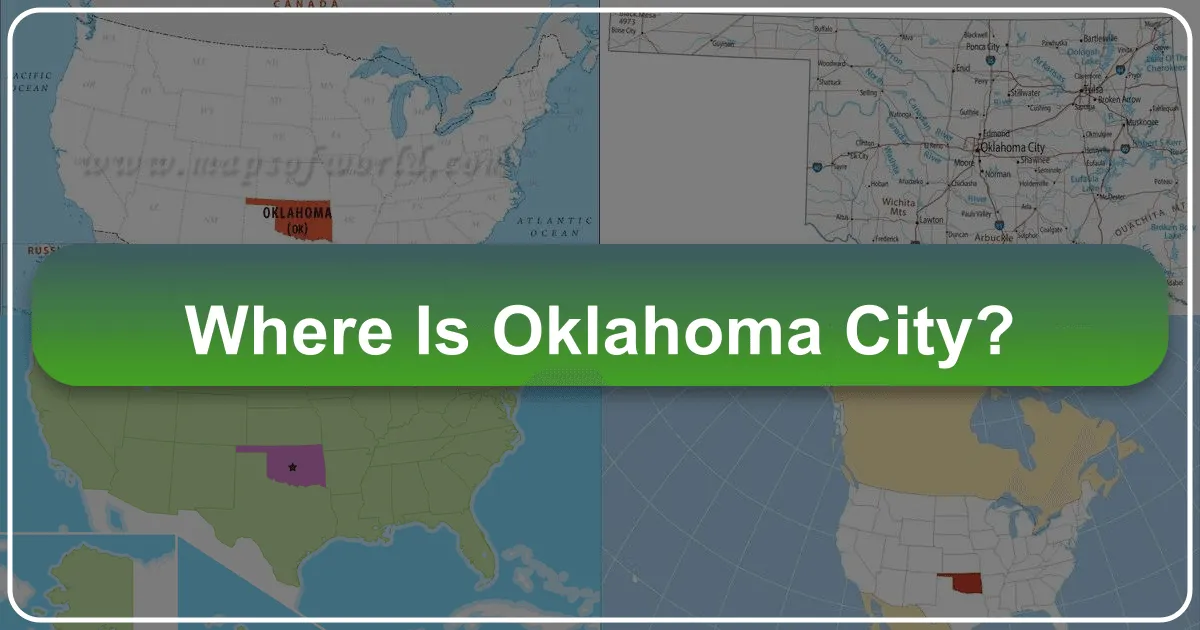 Where is Oklahoma City? Discovering the Heart of the Sooner State