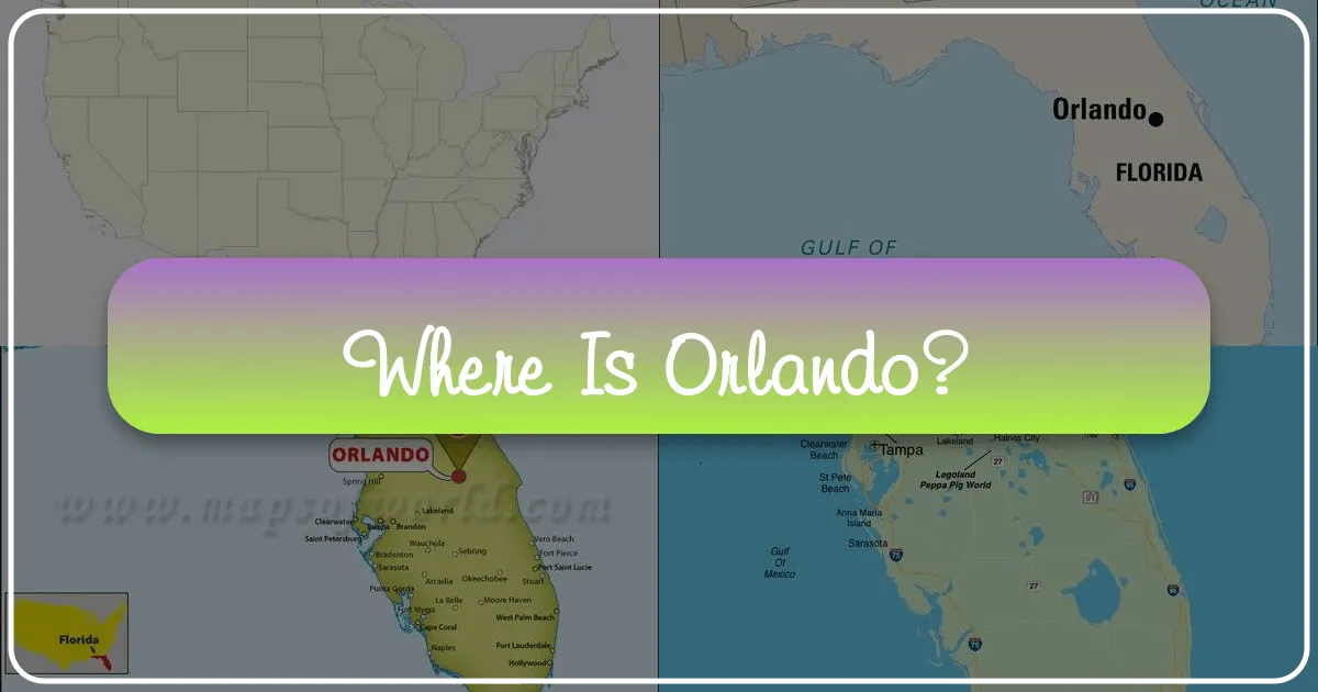 Where Is Orlando? Unveiling the Heart of Florida's Entertainment Capital