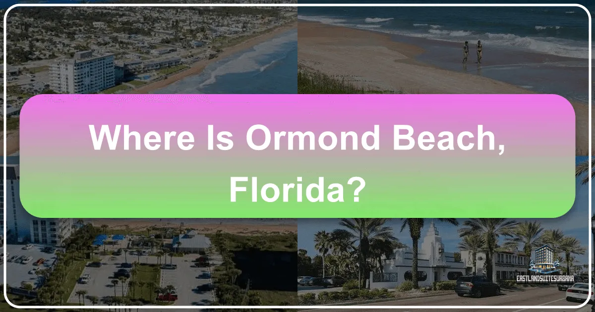Where Is Ormond Beach, Florida?