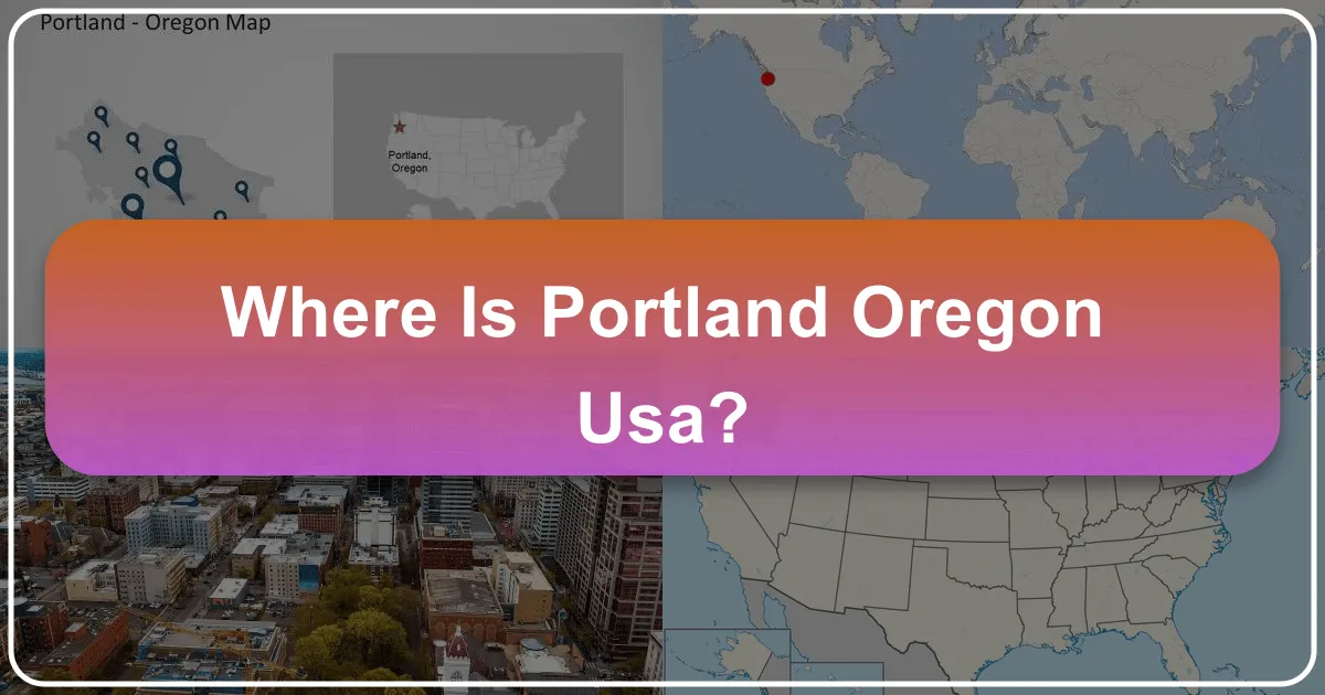 Where is Portland, Oregon, USA?