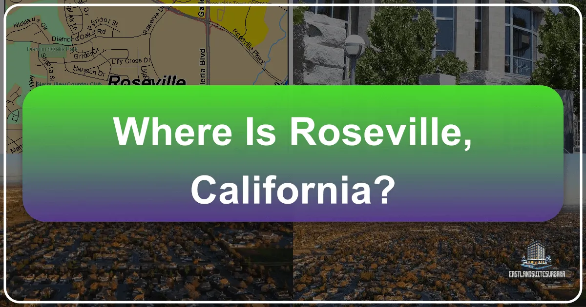 Where Is Roseville, California?