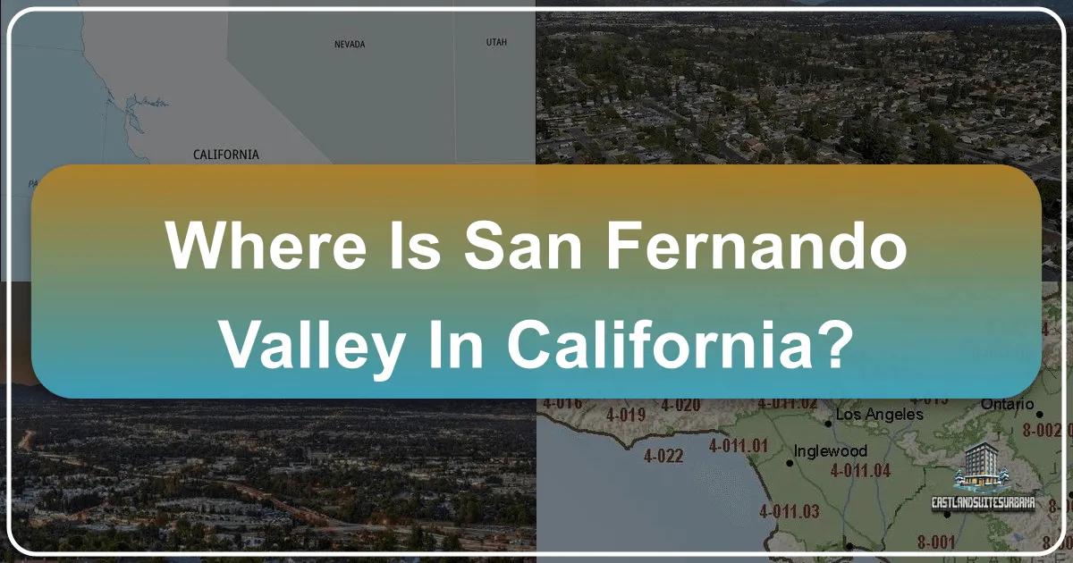 Where Is San Fernando Valley In California?