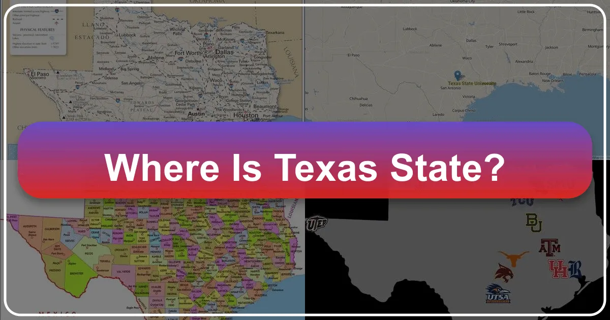 Where is Texas State? Unveiling the Heart of the Lone Star State's Charm