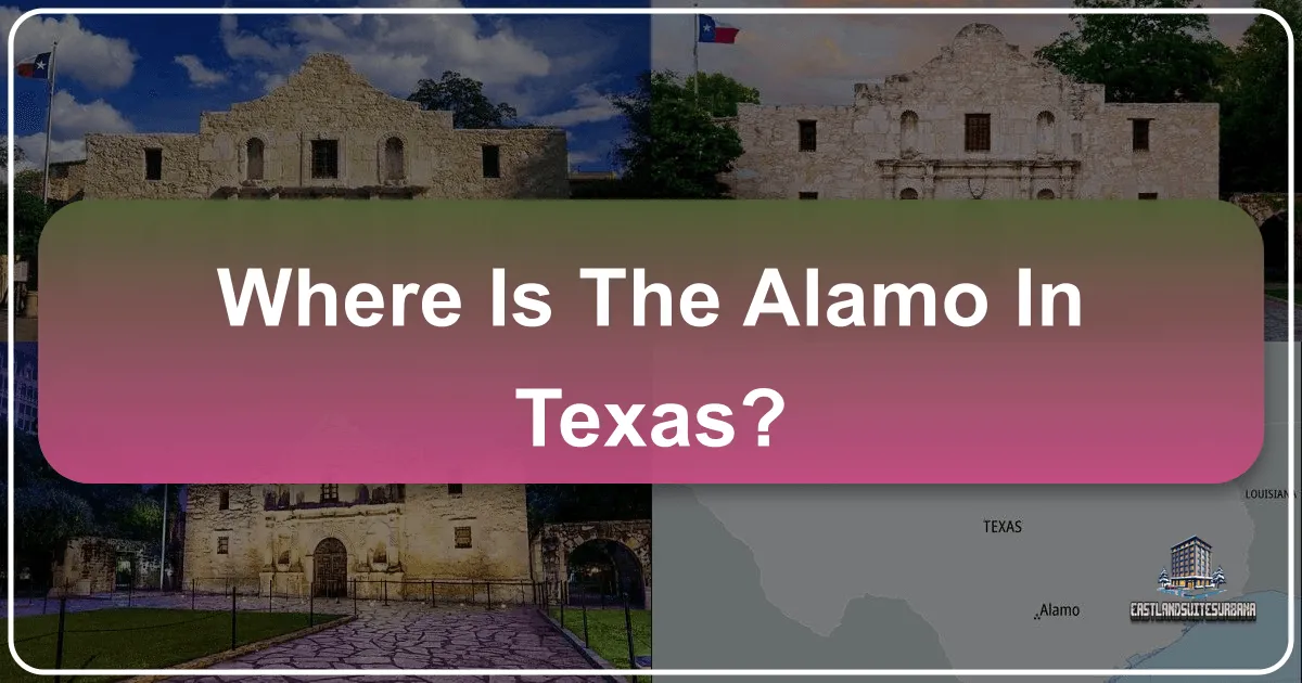 Where is the Alamo in Texas?